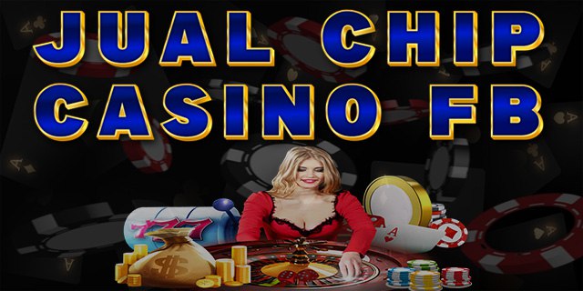 Jual Chip Casino FB